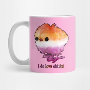 I do love chicks! Mug